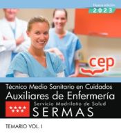 Técnico Medio Sanitario en Cuidados Auxiliares de Enfermería. Servicio Madrileño de Salud (SERMAS). Temario Vol. I de Editorial CEP