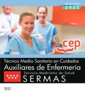 Técnico Medio Sanitario en Cuidados Auxiliares de Enfermería. Servicio Madrileño de Salud (SERMAS). Test de Editorial CEP