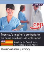 Técnico/a medio/a sanitario/a en curas auxiliares de enfermería. Servicio de Salud de las Illes Balears (IB-SALUT) - Editorial CEP