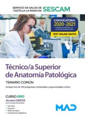 Técnico/a Superior de Anatomía Patológica del Servicio de Salud de Castilla-La Mancha (SESCAM). Temario común de Ed. MAD