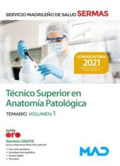 Técnico Especialista en Anatomía Patológica del Servicio de Salud de la Comunidad de Madrid (SERMAS) - Ed. MAD