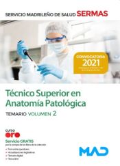 Técnico Superior en Anatomía Patológica. Temario volumen 2. Servicio Madrileño de Salud (SERMAS) de Ed. MAD