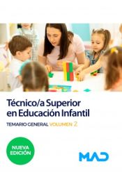 Técnico/a Superior en Educación Infantil. Temario general volumen 2 de Ed. MAD