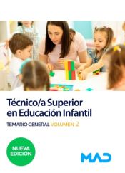 Técnico/a Superior en Educación Infantil. Temario general volumen 2 de Ed. MAD