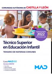 Técnico/a Superior en Educación Infantil. Temario materias comunes. Comunidad Autónoma de Castilla y León de Ed. MAD