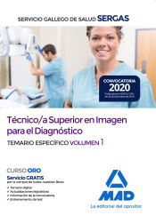 Técnico/a Superior en Imagen para el Diagnóstico del Servicio Gallego de Salud. Temario específico volumen 1 de Ed. MAD