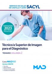 Técnico/a Superior en Imagen para el Diagnóstico. Temario volumen 2. Servicio de Salud de Castilla y León (SACYL) de Ed. MAD