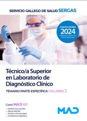 Técnico/a Superior en Laboratorio de Diagnóstico Clínico. Temario parte específica volumen 2. Servicio Gallego de Salud (SERGAS) de Ed. MAD