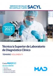 Técnico/a Superior de Laboratorio de Diagnóstico Clínico. Temario volumen 4. Servicio de Salud de Castilla y León (SACYL) de Ed. MAD