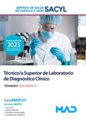 Técnico/a Superior de Laboratorio de Diagnóstico Clínico. Temario volumen 4. Servicio de Salud de Castilla y León (SACYL) de Ed. MAD