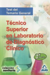 Técnico Superior en Laboratorio de Diagnóstico Clínico. Test del Temario General. de Ed. MAD
