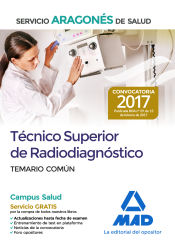 Técnico Superior de Radiodiagnóstico del Servicio Aragonés de Salud - Ed. MAD