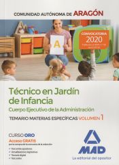 Técnicos en Jardín de Infancia del Cuerpo Ejecutivo de la Administración de la Comunidad Autónoma de Aragón (Escala de Ayudantes Facultativos). Temario de materias específicas 1 de Ed. MAD