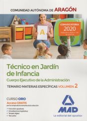 Técnicos en Jardín de Infancia del Cuerpo Ejecutivo de la Administración de la Comunidad Autónoma de Aragón (Escala de Ayudantes Facultativos). Temario de materias específicas 2 de Ed. MAD