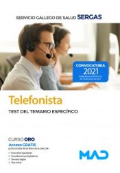 Telefonista. Test del temario específico. Servicio Gallego de Salud (SERGAS) de Ed. MAD