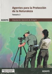 Temario 1 Agentes para la Protección de la Naturaleza de la Diputación General de Aragón de Ed. Adams