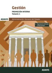 Temario 1 Gestión Administración General del Estado, promoción interna de Ed. Adams
