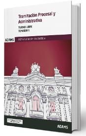 Temario 1 Tramitación Procesal y Administrativa, turno libre de Ed. Adams