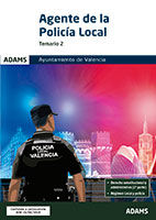 Temario 2 Agentes de la Policía Local. Ayuntamiento de Valencia de Ed. Adams