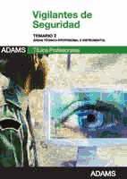 Temario 2 Área Técnico-Profesional e Instrumental Vigilantes de Seguridad de Ed. Adams