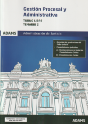 Temario 2 Gestión Procesal y Administrativa, turno libre de Ed. Adams