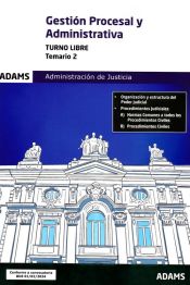 Temario 2 Gestión Procesal y Administrativa, turno libre de Ed. Adams