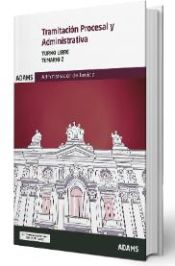 Temario 2 Tramitación Procesal y Administrativa, turno libre de Ed. Adams