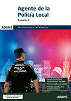 Temario 3 Agentes de la Policía Local. Ayuntamiento de Valencia de Ed. Adams