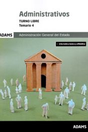 Temario 4 Administrativos Administración del Estado. Turno libre de Ed. Adams