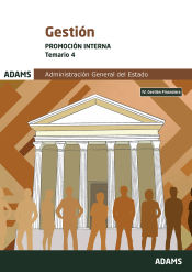 Temario 4 Gestión de la Administración del Estado. Promoción Interna de Ed. Adams