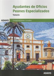 Ayudantes de Oficios. Peones especializados de Ayuntamientos - Ed. Adams