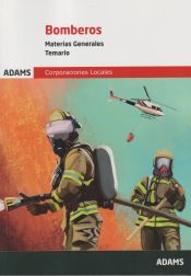 Temario Bomberos Genérico. Materias Generales de Ed. Adams