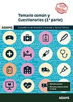 Temario Común y Cuestionarios de la Conselleria de Sanidad Universal y Salud Pública de Ed. Adams