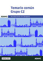 Temario común Grupo C2 Ayuntamiento de Zaragoza de Ed. Adams
