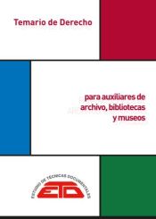 Temario de Derecho para Auxiliares de Archivos, Bibliotecas y Museos de Estudios de Técnicas Documentales. ETD