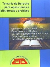 Temario de Derecho para oposiciones a bibliotecas y archivos. de Estudio de Técnicas Documentales
