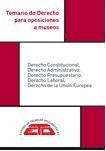Temario de derecho para oposiciones a museos: derecho constitucional, derecho administrativo, derecho presupuestario, derecho laboral, derecho de la Unión Europea de Estudio de Técnicas Documentales