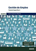 Temario específico 1 Gestión de Empleo de la Comunidad de Madrid de Ed. Adams
