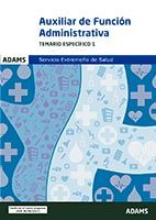 Grupo Auxiliar de la Función Administrativa del Servicio Extremeño de Salud - Ed. Adams