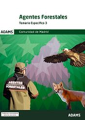 Temario específico 3 Agentes Forestales Comunidad de Madrid de Ed. Adams