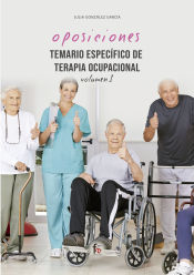 TEMARIO ESPECÍFICO DE TERAPIA OCUPACIONAL. VOLUMEN I de Formación Alcalá, S.L.