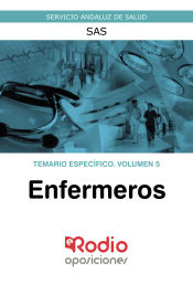 Temario Específico Volumen 5. Enfermero/a del SAS. de Ediciones Rodio