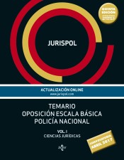 Temario Oposición Escala Básica Policía Nacional. Vol. I: Ciencias Jurídicas de Tecnos