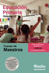 Temario para oposiciones al Cuerpo de Maestros. Primaria. Volumen 2. LOMLOE de Ediciones Rodio S. Coop. And.