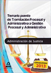 Temario puente de Tramitación Procesal Administrativa a Gestión Procesal Administrativa (Ebook) de Editorial MAD