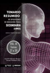 Temario resumido de Oposiciones de Educación Física Secundaria (LOMCE). Acceso al cuerpo de profesores de Enseñanza Secundaria. Vol. III: Temas 27 a 39 de Wanceulen Editorial S.L. 