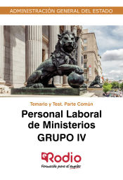 Temario y Test. Parte Común. Personal Laboral de Ministerios. Grupo IV.