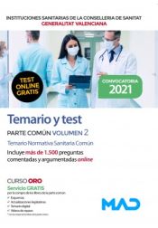 Temario y test parte común. Volumen 2 Temario Normativa Sanitaria Común. Instituciones Sanitarias de la Consellería de Sanidad de la Comunidad Valenciana de Ed. MAD