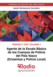 Ertzaintza y Policía Local. Agentes de la Escala Básica - Ediciones Rodio