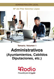 Administrativos de Corporaciones Locales. Administración Local - Ediciones Rodio